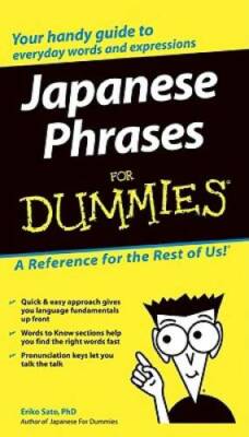 Japanese Phrases For Dummies - Paperback By Sato, Eriko - GOOD