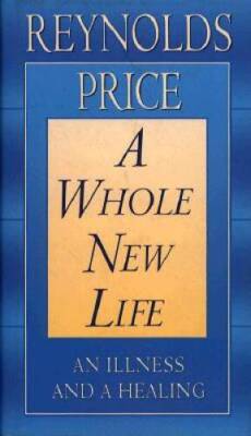 A Whole New Life - Hardcover By Price, Reynolds - ACCEPTABLE