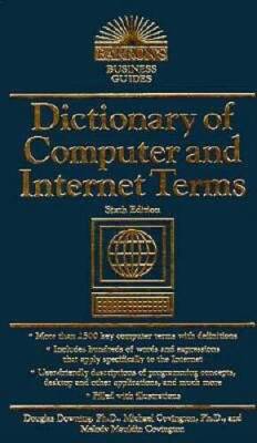 Dictionary of Computer and Internet Terms (Barrons Educati - VERY GOOD