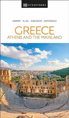 DK Eyewitness Greece, Athens and the Ma... by DK Eyewitness Paperback / softback