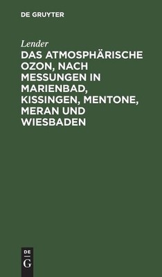 Lender Das Atmosph�rische Ozon, Nach Messungen in Marienbad, Kissinge (Hardback)