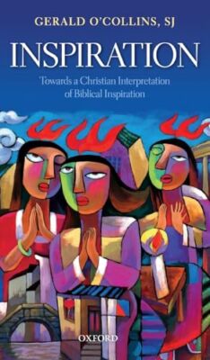 Inspiration: Towards a Christian In..., O'Collins Sj, G