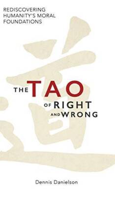 The Tao of Right and Wrong - Hardcover By Danielson, Dennis - GOOD