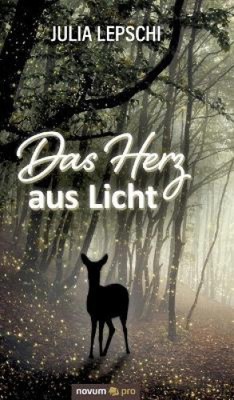 Das Herz aus Licht [German] by Lepschi, Julia