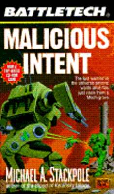 Battletech 24: Malicious Intent by Michael A Stackpole: Used