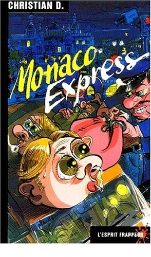 Monaco Express  Christian D. Placid Haschisch Cannabis RÃ©Pression Police Drogue