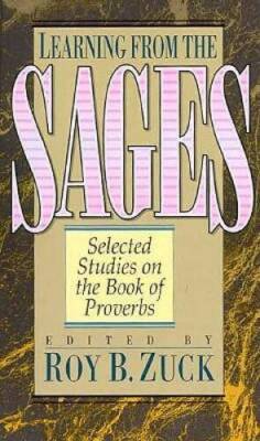 Learning from the Sages: Selected Studies on the Book of Proverbs - GOOD