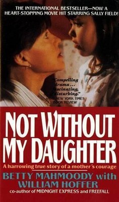 William Hoffer Betty Mahmoody Not Without My Daughter (Paperback) (UK IMPORT)