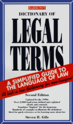 Dictionary of Legal Terms: A Simplified Guide to the Language of Law - GOOD