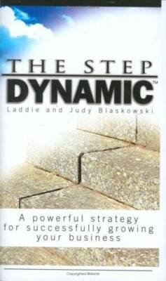 The Step Dynamic: A Powerful Strategy for Successfully Growing Y - VERY GOOD