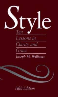 Style: Ten Lessons in Clarity and Grace - Paperback - GOOD