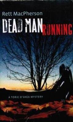 Dead Man Running (A Tori OShea Mystery) - Paperback By Rett MacPherson - GOOD