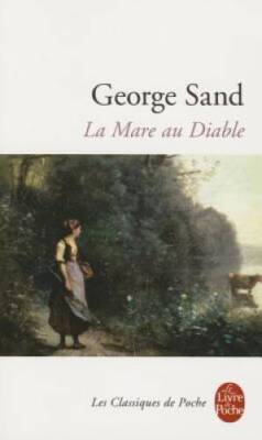 La Mare Au Diable (Ldp Classiques) (English and French Edition) - GOOD