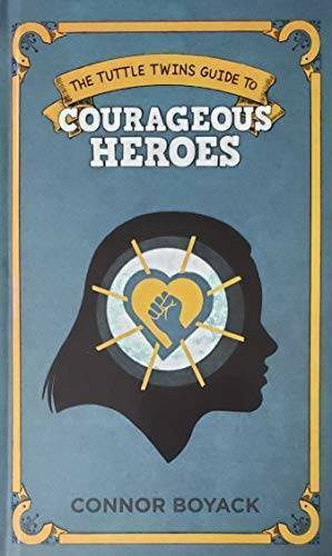 The Tuttle Twins Guide To: Courageous Heroes - Hardcover By Connor Boyack - GOOD