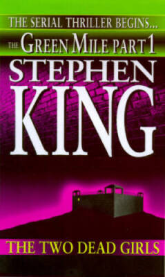 The Two Dead Girls (Green Mile Series, Part 1) By King, Stephen - ACCEPTABLE