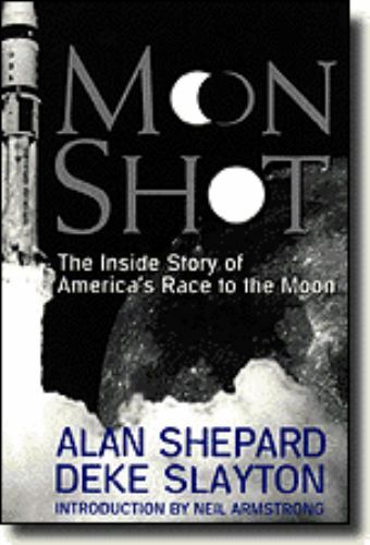 Moon Shot : The Inside Story of America's Race to the Moon by Alan ...