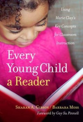 Every Young Child a Reader: Using Marie Clay's Key Concepts for Classroom - GOOD