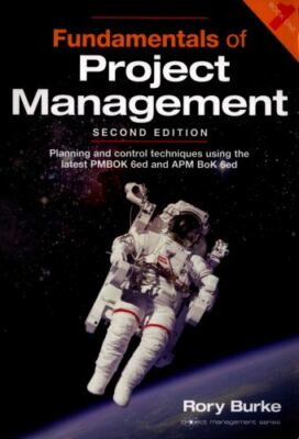 Fundamentals of Project Management, 2ed: Planning and control techniques using t