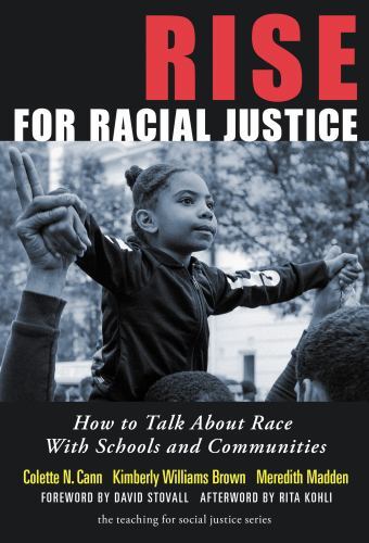 The Teaching for Social Justice Ser.: Rise for Racial Justice : How to ...