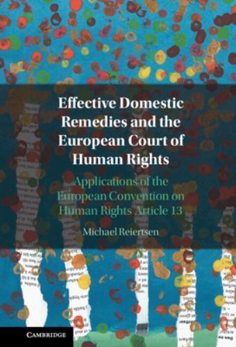 Effective Domestic Remedies and the European Court of Human Rights ...