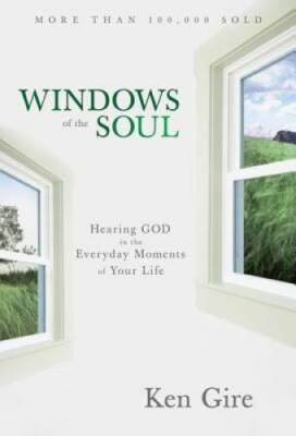 Windows of the Soul: Experiencing God in New Ways - Hardcover - GOOD