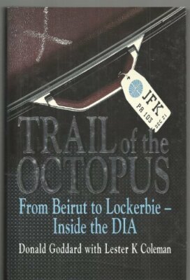 Trail of the Octopus: From Beirut to Lockerbie... by Coleman, Lester K. Hardback