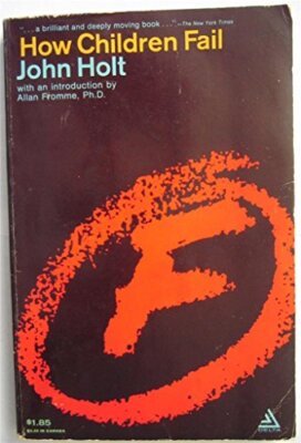 How Children Fail by John Holt (17-May-1905) Paperback