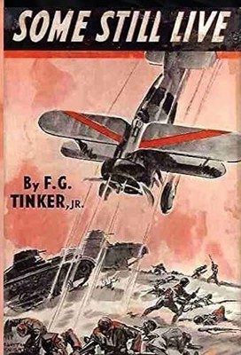 F G Tinker Some Still Live (Hardback)