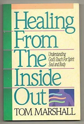 Healing from the Inside Out: Understanding Gods Touch for Spirit, S - VERY GOOD