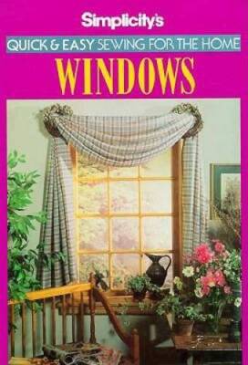 Simplicitys Quick  Easy Sewing for the Home: Windows - Hardcover - GOOD