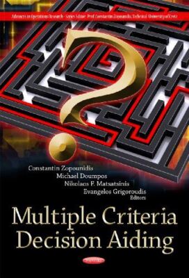 Multiple Criteria Decision Aiding (Advances in Operations (2012)