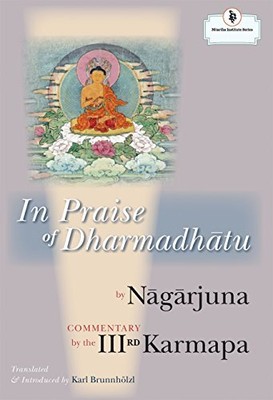IN PRAISE OF DHARMADHATU By Nagarjuna & Karl Brunnholzl - Hardcover *BRAND NEW*