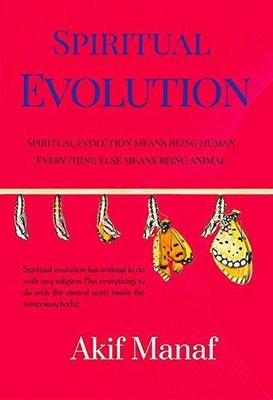 Spiritual Evolution - Paperback By Akif Manaf - GOOD