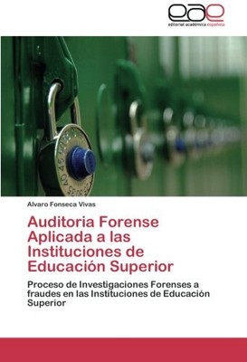 AUDITORIA FORENSE APLICADA A LAS INSTITUCIONES DE By Fonseca Alvaro Vivas *NEW*