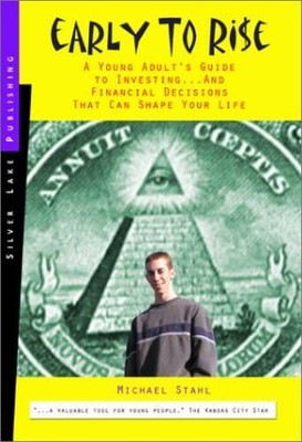 Early to Rise: A Young Persons Guide to Investing and Financial  - VERY GOOD
