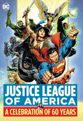 Justice League of America: A Celebration of 60 Years by Various: New