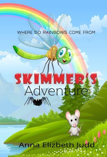 Skimmer's Adventure : Where do Rainbow Come From by Anna Elizabeth ...