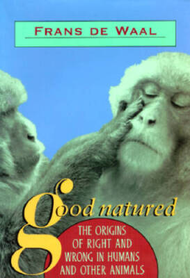 Good Natured: The Origins of Right and Wrong in Humans and Other Animals - GOOD
