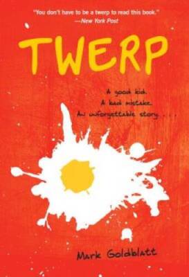 Twerp - Paperback By Goldblatt, Mark - GOOD
