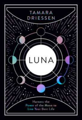 Luna: Harness the Magic of the Moon for Life, Love and Contentment - VERY GOOD