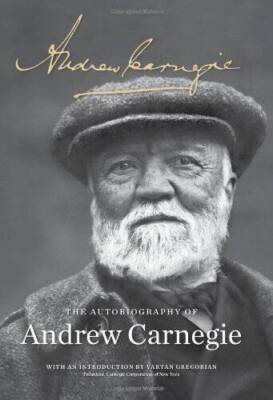The Autobiography of Andrew Carnegie - Hardcover By Carnegie, Andrew - GOOD