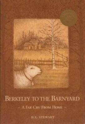 Berkeley to the Barnyard : A Far Cry from Home - Paperback - GOOD