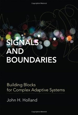 Signals and Boundaries: Building Blocks for Complex Adaptive Systems