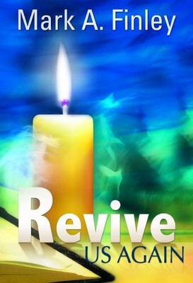 REVIVE US AGAIN By Mark Finley - Hardcover **BRAND NEW**