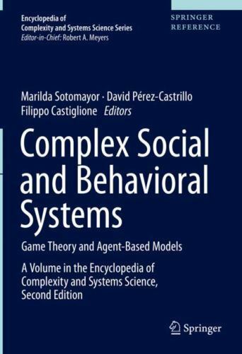 Encyclopedia of Complexity and Systems Science Ser.: Complex Social and ...