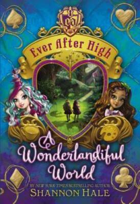 A Wonderlandiful World (Ever After High) - Hardcover - VERY GOOD
