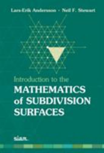 Introduction to the Mathematics of Subdivision Surfaces by Lars-Erik ...