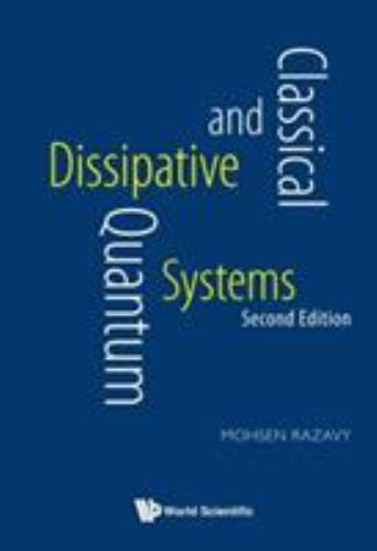 Classical And Quantum Dissipative Systems by Mohsen Razavy (2017, Trade ...