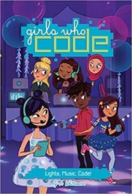 Lights, Music, and Code 3 (Girls Who Code) - Paperback - ACCEPTABLE