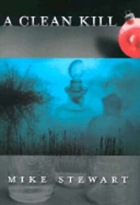 A Clean Kill by Mike Stewart: Used